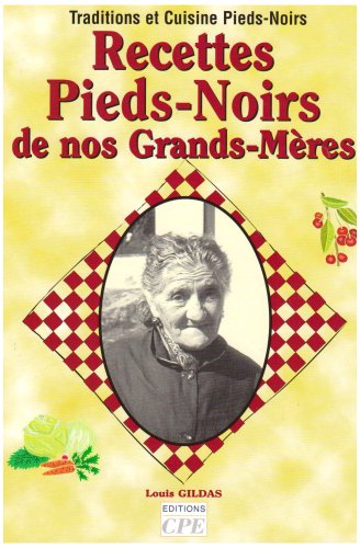 Recettes Pieds-Noirs de nos Grands-M�res