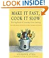 Make It Fast, Cook It Slow: The Big Book of Everyday Slow Cooking