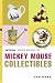 The Official Price Guide to Mickey Mouse Collectibles
