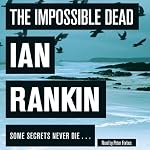 The Impossible Dead | Ian Rankin