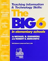 Teaching Information & Technology Skills : The Big6 in Elementary Schools