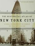 The Historical Atlas of New York City...