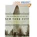 The Historical Atlas of New York City: A Visual Celebration of 400 Years of New York City's History