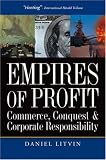 Empires of Profit: Commerce, Conquest and Corporate Responsibility