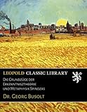 Die Grundzuege der Erkenntnisztheorie und Metaphysik Spinozas