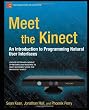 Meet the Kinect: An Introduction to Programming Natural User Interfaces (Technology in Action)