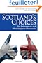 Scotland's Choices: The Referendum and What Happens Afterwards
