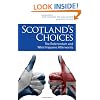 Scotland's Choices: The Referendum and What Happens Afterwards