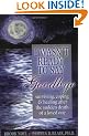 I Wasn't Ready to Say Goodbye: Surviving, Coping and Healing after the Sudden Death of a Loved-One