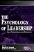The Psychology of Leadership: Some New Approaches (Lea's Organization and Management)