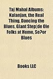 Taj Mahal Albums: Kulanjan, the Real Thing, Dancing the Blues, Giant Step-de OLE Folks at Home, Senor Blues-