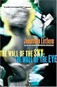 The Wall of the Sky, the Wall of the Eye