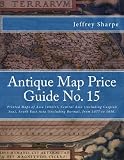 Antique Map Price Guide No. 15: Printed Maps of Asia (whole), Central Asia (including Caspian Sea), South East Asia (including Burma), from 1477 to 1850.