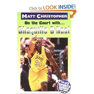 On the Court With... Shaquille O' Neal Matt Christopher and Glenn Stout