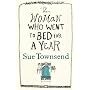 The Woman who Went to Bed for a Year by Sue Townsend