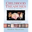 Childhood Treasures: Quilts by and for Children by  Merikay Waldvogel