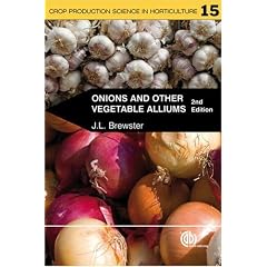 Onions and Other Vegetable Alliums, 2nd Edition (Crop Production Science in Horticulture)