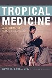 Tropical Medicine: A Clinical Text, 8th Edition, Revised and Expanded (International Humanitarian Affairs)