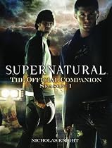 Supernatural: The Official Companion: Season 1