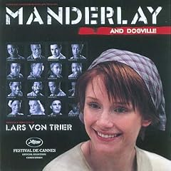 Manderlay and Dogville