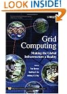 Grid Computing: Making The Global Infrastructure a Reality