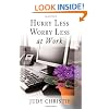 Hurry Less, Worry Less at Work