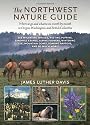 The Northwest Nature Guide: Where to Go and What to See Month by Month in Oregon, Washington, and British Columbia