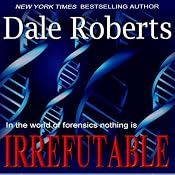 Irrefutable: A Crime Thriller | [Dale Roberts]