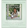 Children's Wellness Curriculum: Lessons, stories and techniques designed to decrease bullying, anxiety, anger & obesity while promoting self-esteem & healthy food choices. (Indigo Dreams)