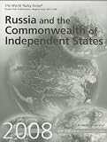 Russia and the Commonwealth of Independent States 2008 (World Today Series Russia and the Commonwealth of Independent States)
