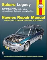Subaru Legacy 1990 thru 1999: Includes Legacy Outback & Legacy Brighton (Haynes Repair Manual)