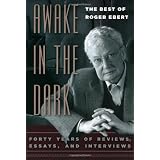 Awake in the Dark: The Best of Roger Ebert ~ Roger Ebert