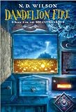 Dandelion Fire: Book 2 of the 100 Cupboards