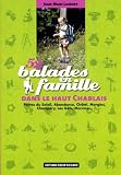 52 Balades en famille dans le haut Chablais : Portes du Soleil, Abondance, Châtel, Morgins, Champéry, Les Gets, Morzine...