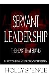 Servant Leadership The Heart That Serves