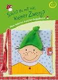 Produkt-Bild: Spielst du mit mir, kleiner Zwerg?: Mein liebstes Kuschel-Buggybuch