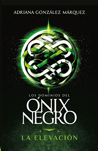 La elevación (Los dominios del Ónix Negro 1) (Spanish Edition)