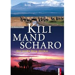 Kilimandscharo: Der wei�e Berg Afrikas