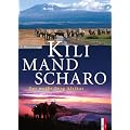 Kilimandscharo: Der wei�e Berg Afrikas