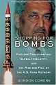 Shopping for Bombs: Nuclear Proliferation, Global Insecurity, and the Rise and Fall of the A.Q. Khan Network