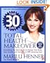 The 30 Day Total Health Makeover