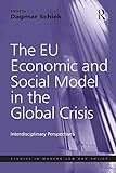 The EU economic and social model in the global crisis : interdisciplinary perspectives