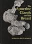 The Apocrine Glands and the Breast (Wiley Medical Publication)