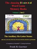 The Amazing Illustrated Word Game Memory Books Vol I, Set 2: The Auxiliary Six-Letter Stems: Ereast, Lneast, Oneast, Uneast, Ineost, Rneost And Ineosr