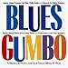 Blues Gumbo