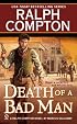 Ralph Compton Death of a Bad Man (Ralph Compton Western Series)