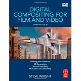 Digital Compositing for Film and Video, Third Edition