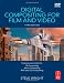 Digital Compositing for Film and Video, Third Edition
