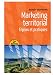 Marketing territorial : Enjeux et pratiques