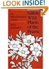 Edible Wild Plants of the Prairie: An Ethnobotanical Guide